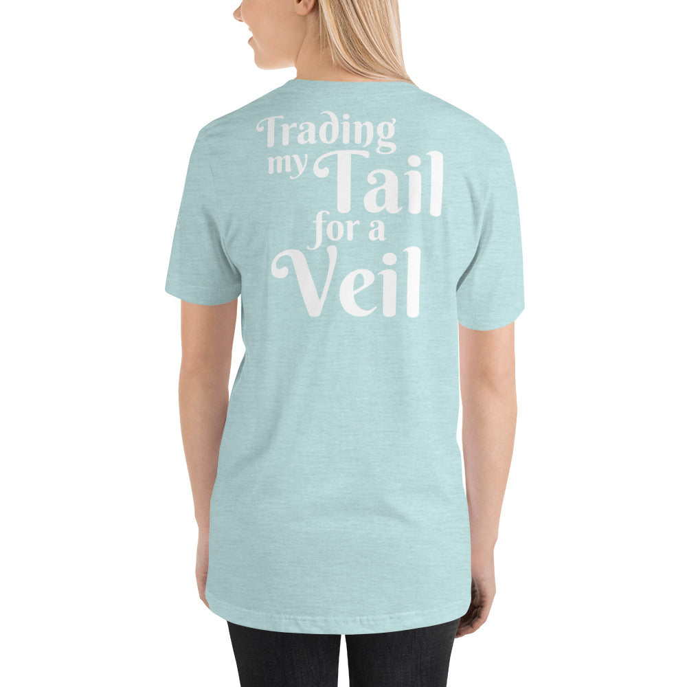 Trading my Tail for a Veil T-Shirt